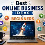 Best online business ideas for beginners